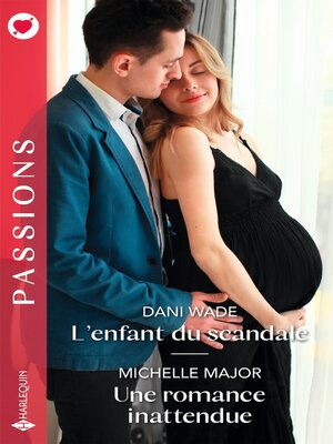 cover image of L'enfant du scandale--Une romance inattendue